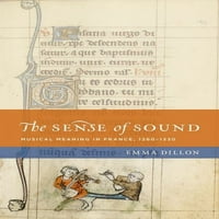 Nova kulturna historija muzike: Sense za zvuk NCHM C: Glazbeno značenje u Francuskoj, 1260-