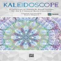 Kaleidoskop: Zbirka predavanja zasnovanih na standardima za k-- Opću muzičku učionicu