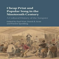 Jeftina ispis i popularna pjesma u devetnaestom stoljeću: kulturna istorija Songstera